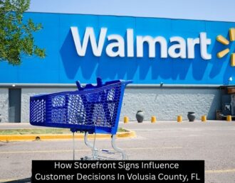 How Storefront Signs Influence Customer Decisions In Volusia County, FL
