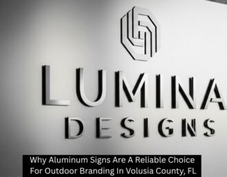 Why Aluminum Signs Are A Reliable Choice For Outdoor Branding In Volusia County, FL