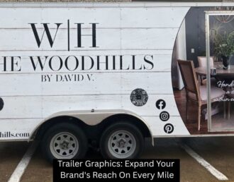 Trailer Graphics: Expand Your Brand's Reach On Every Mile - The Sign Lab