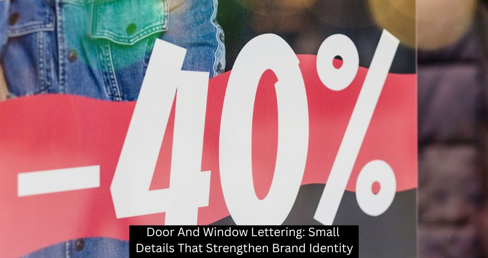Door And Window Lettering: Small Details That Strengthen Brand Identity - The Sign Lab