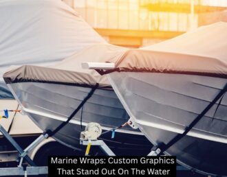 Marine Wraps: Custom Graphics That Stand Out On The Water - The Sign Lab