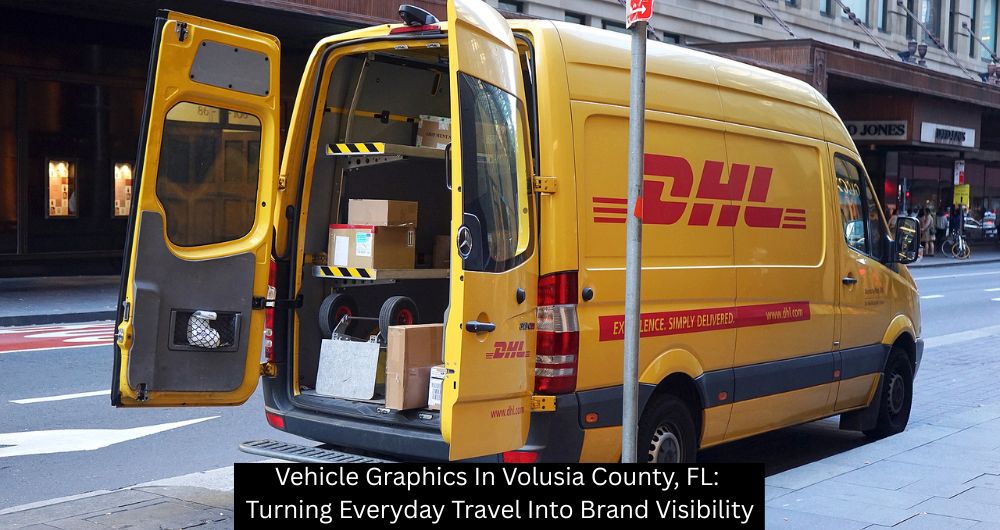 Vehicle Graphics In Volusia County, FL: Turning Everyday Travel Into Brand Visibility - The Sign Lab