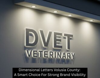 Dimensional Letters Volusia County: A Smart Choice For Strong Brand Visibility
